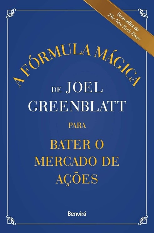 A Fórmula Mágica de Joel Greenblatt para bater o Mercado de Ações - Fatos do Analista