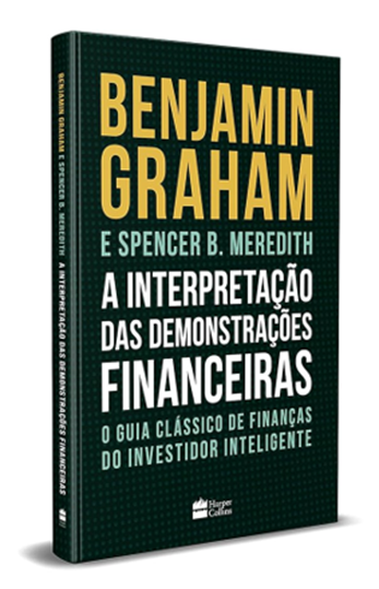 A Interpretação das Demonstrações Financeiras O guia clássico de finanças do Investidor Inteligente - Fatos do Analista